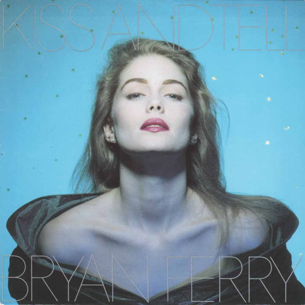 Bryan Ferry – Kiss and Tell