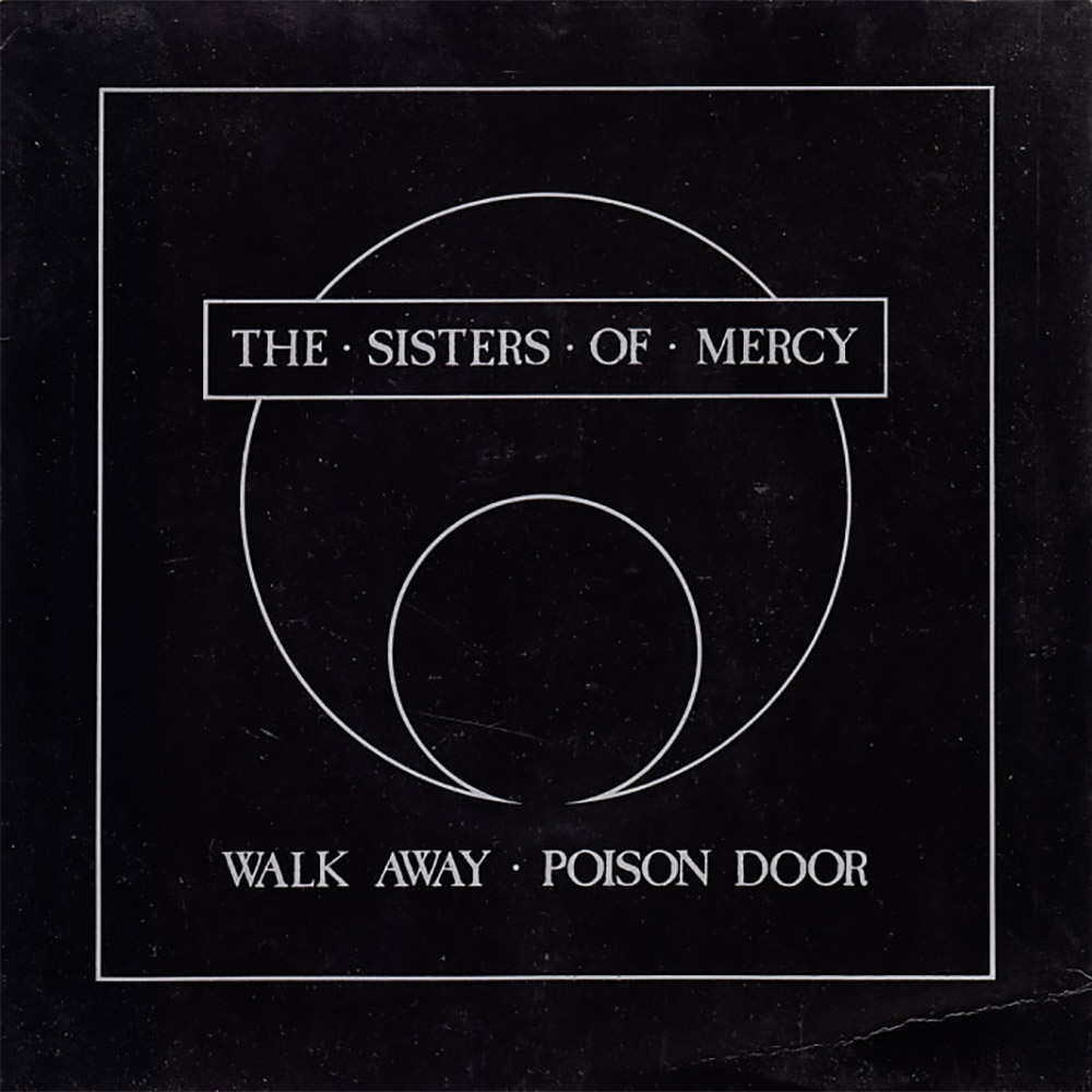 The Sisters of Mercy – Walk Away